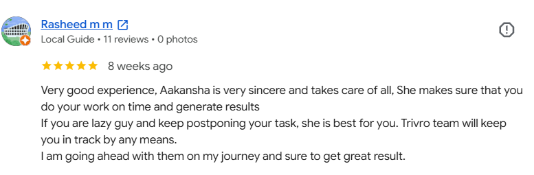 Google review from Rasheed m m - 5 stars - Very good experience, Aakansha is very sincere and takes care of all