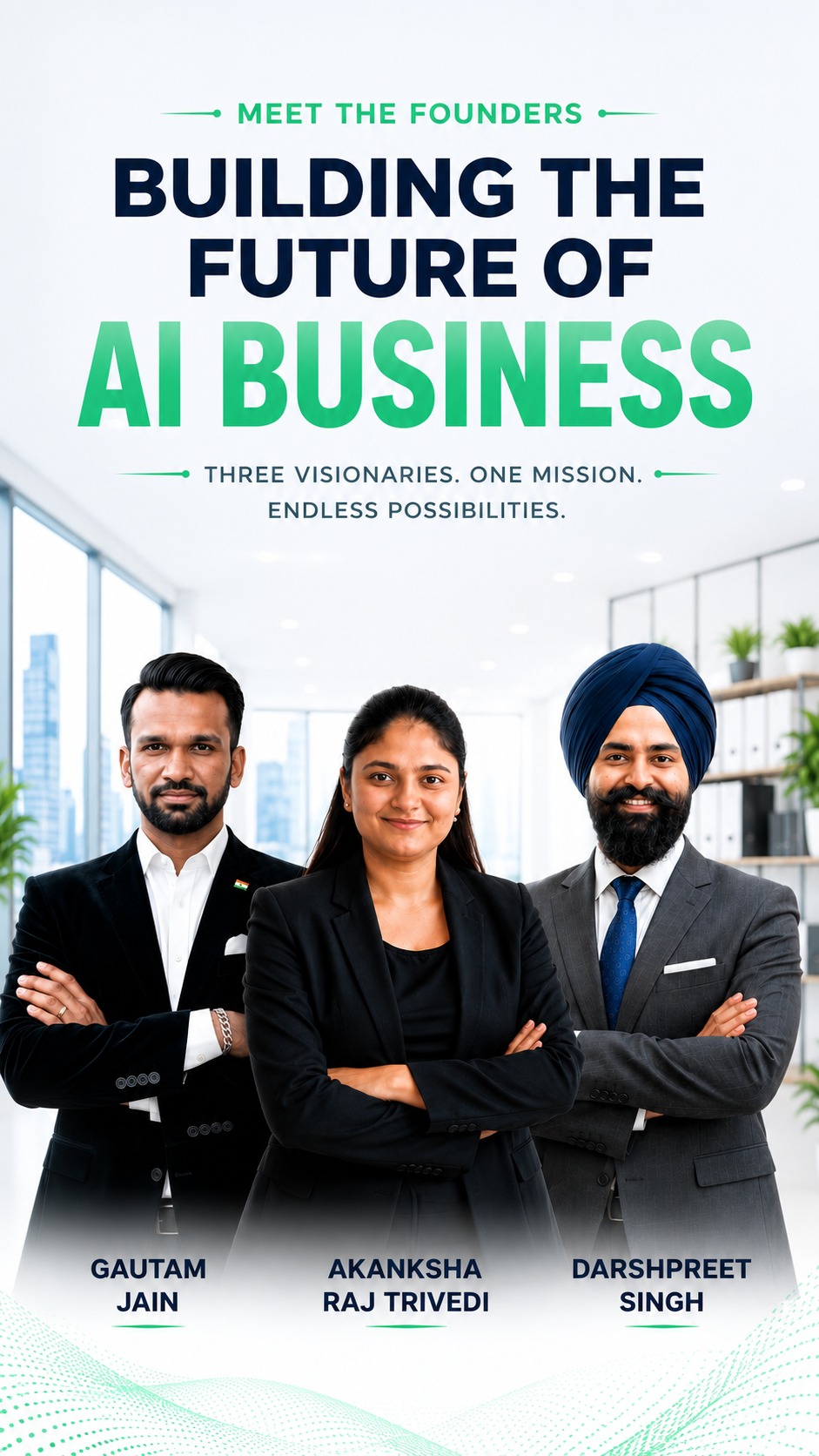 Meet the Founders: Gautam Jain, Akanksha Raj Trivedi, and Darshpreet Singh - Building the Future of AI Business