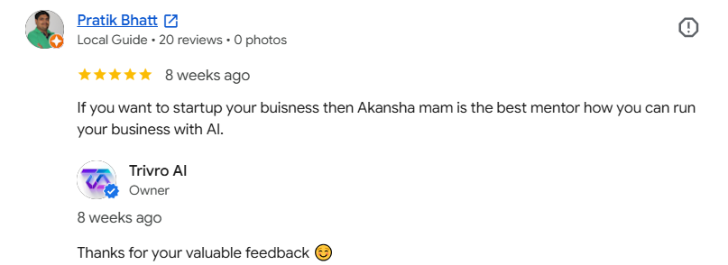 Google review by Pratik Bhatt: 5 stars - best mentor to run your business with AI