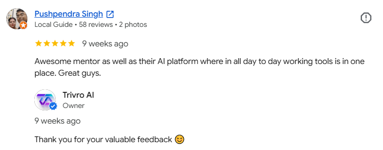 Google review by Pushpendra Singh: 5 stars - Awesome mentor and AI platform