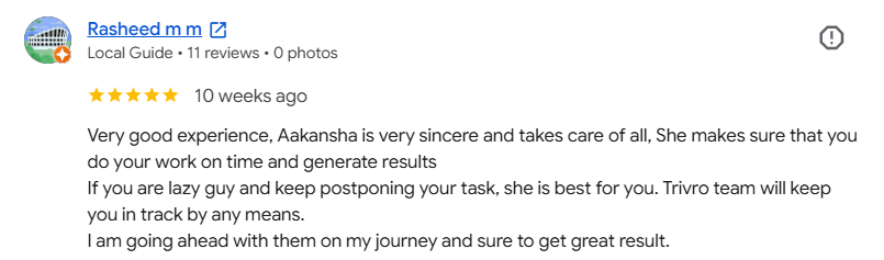 Google review by Rasheed m m: 5 stars - Aakansha is very sincere and takes care of all