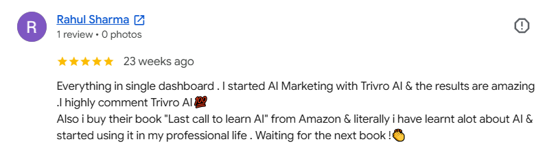 Google review by Rahul Sharma: 5 stars - started AI Marketing with Trivro AI and results are amazing